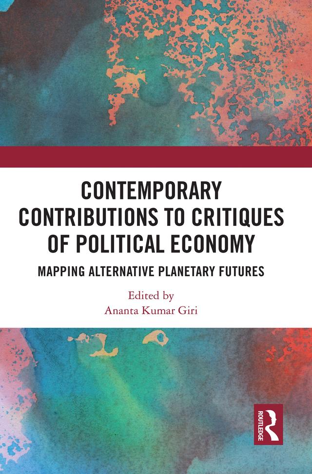Contemporary Critiques of Political Economy by Ananta Kumar Giri