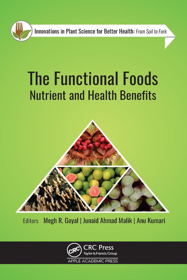 The Functional Foods by Anu Kumari, Junaid Ahmad Malik, Megh R. Goyal