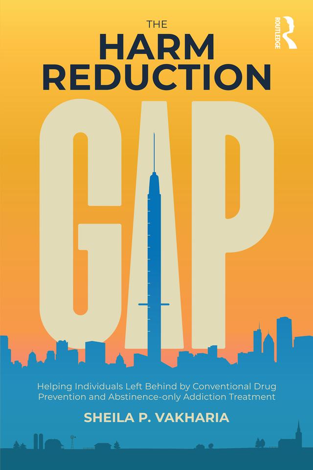 The Harm Reduction Gap by Sheila P. Vakharia