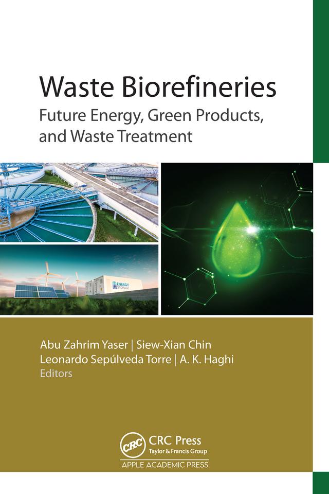 Waste Biorefineries by Abu Zahrim Yaser, A. K. Haghi, Leonardo Sepúlveda Torre, Siew-Xian Chin
