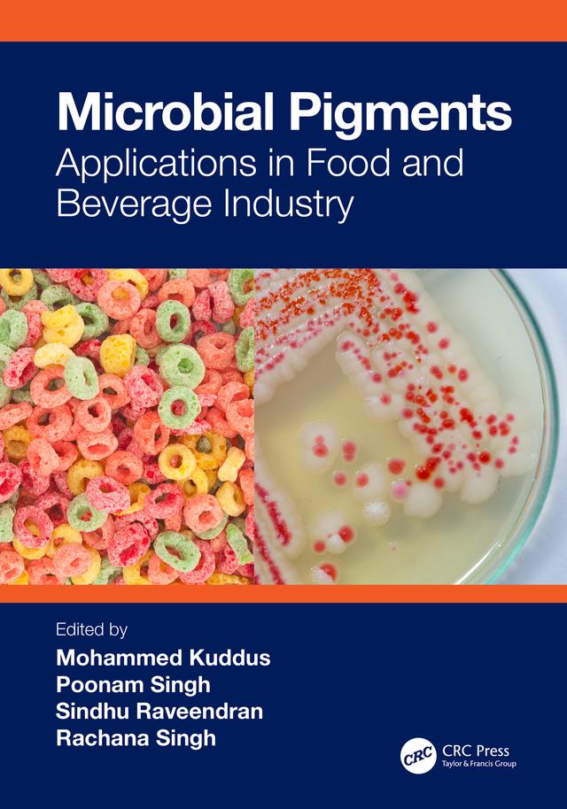 Microbial Pigments by Mohammed Kuddus, Poonam Singh, Rachana Singh, Sindhu Raveendran