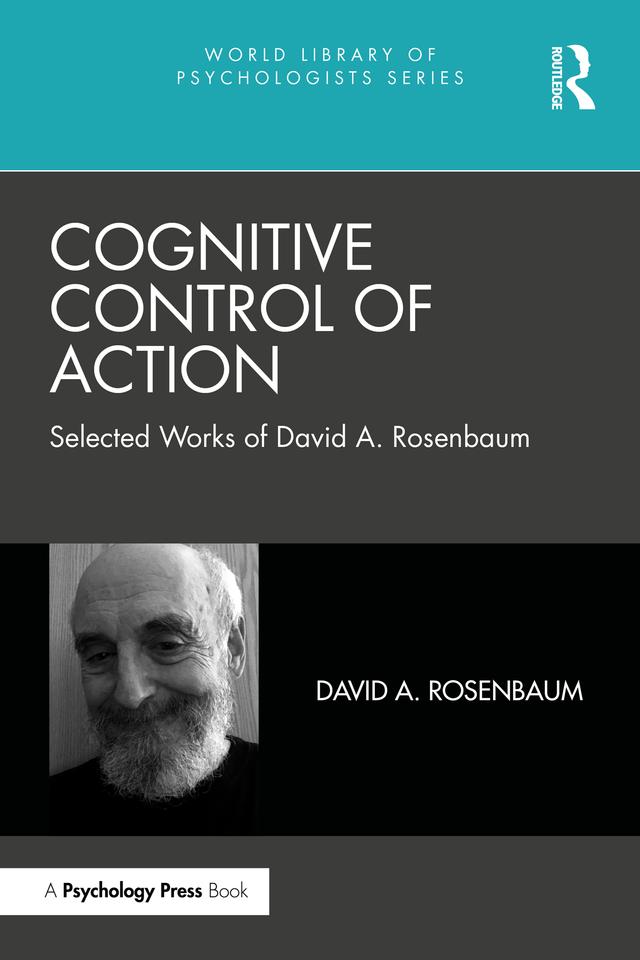 Cognitive Control of Action by David A. Rosenbaum