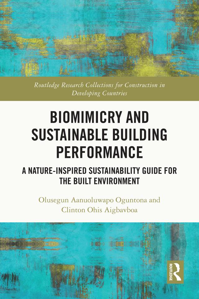 Biomimicry and Sustainable Building Performance by Clinton Ohis Aigbavboa, Olusegun Aanuoluwapo Oguntona