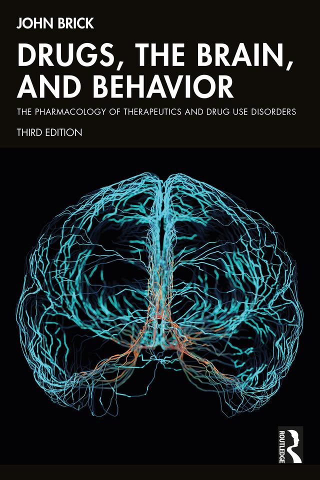 Drugs, the Brain, and Behavior by John Brick