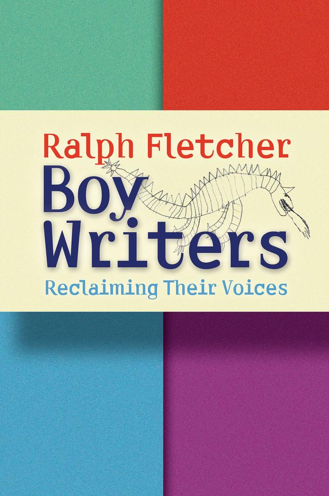Boy Writers by Ralph Fletcher