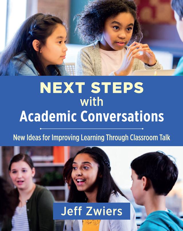 Next Steps with Academic Conversations by Jeff Zwiers