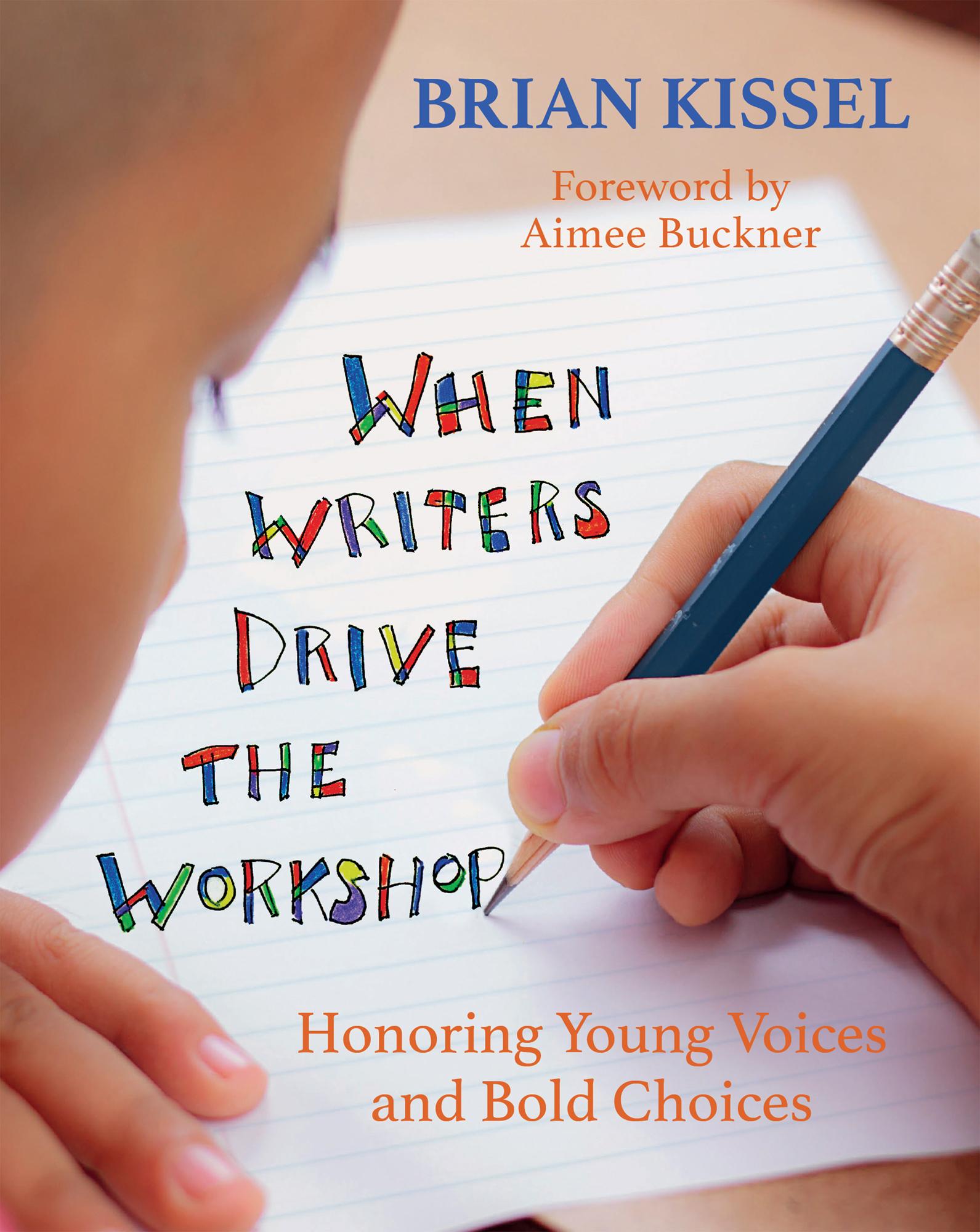 When Writers Drive the Workshop