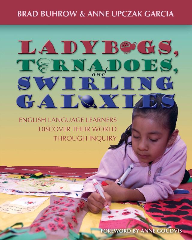 Ladybugs, Tornadoes, and Swirling Galaxies by Anne Upczak Garcia, Brad Buhrow