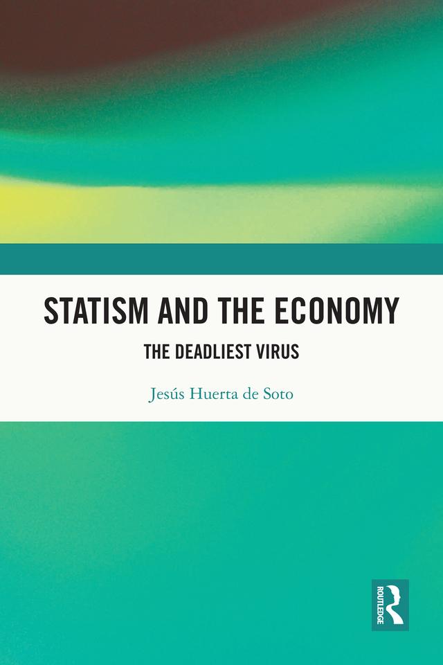 Statism and the Economy by Jesús Huerta de Soto