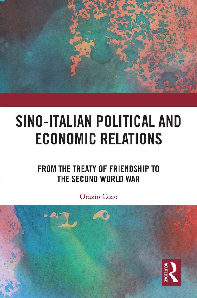 Sino-Italian Political and Economic Relations by Orazio Coco