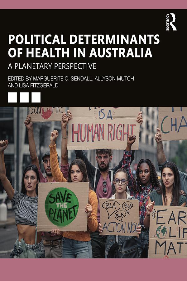 Political Determinants of Health in Australia by Allyson Mutch, Lisa Fitzgerald, Marguerite C. Sendall