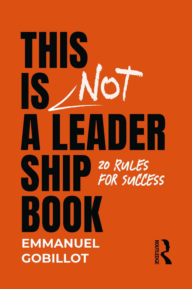 This Is Not A Leadership Book by Emmanuel Gobillot
