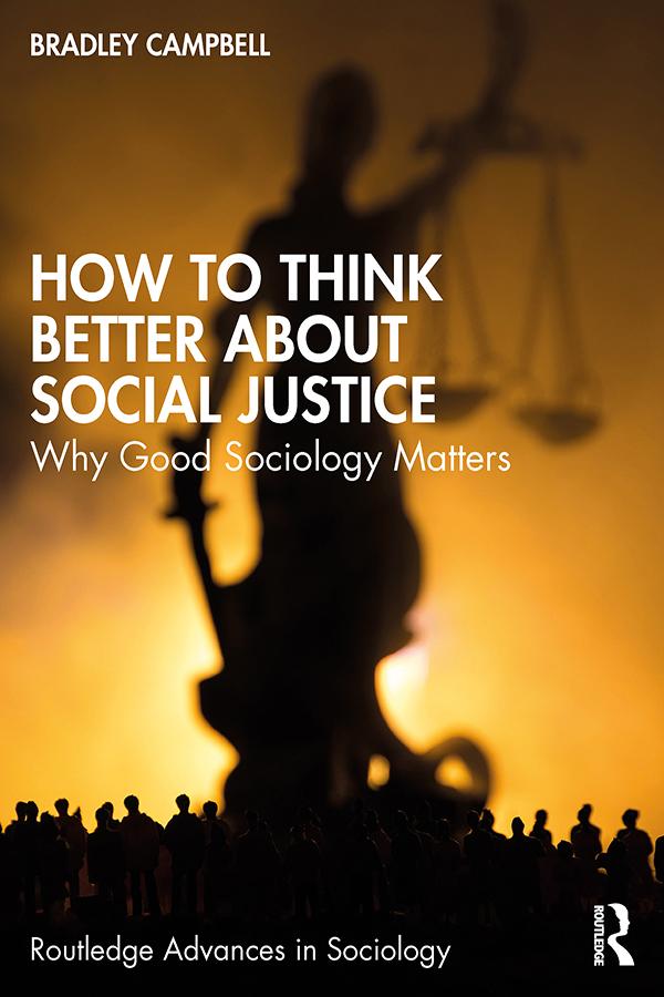 How to Think Better About Social Justice by Bradley Campbell