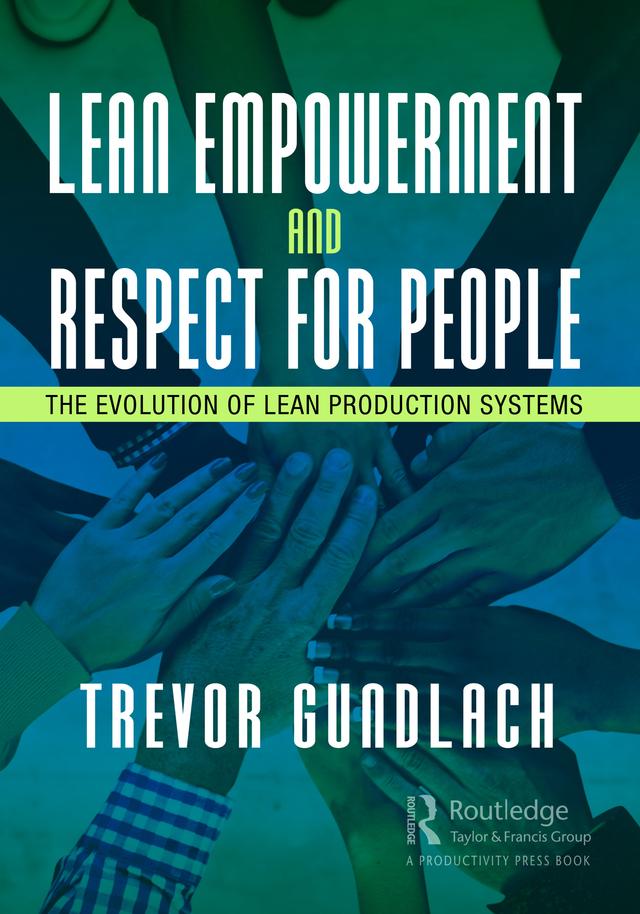 Lean Empowerment and Respect for People by Trevor Gundlach