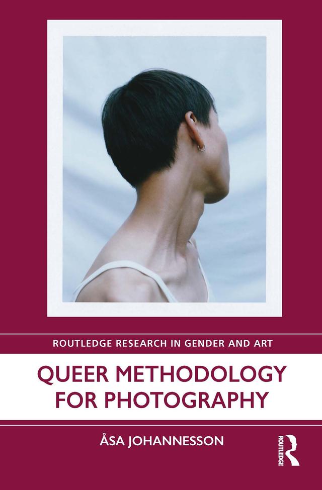 Queer Methodology for Photography by Asa Johannesson