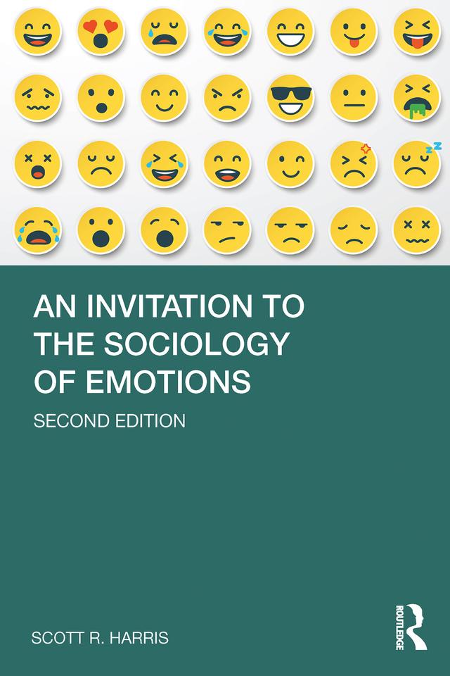An Invitation to the Sociology of Emotions by Scott Harris