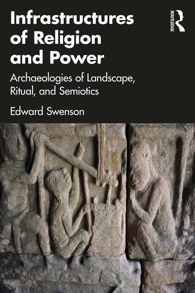 Infrastructures of Religion and Power by Edward Swenson