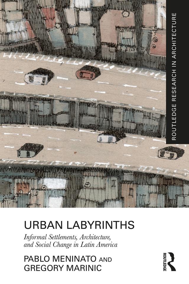 Urban Labyrinths by Gregory Marinic, Pablo Meninato