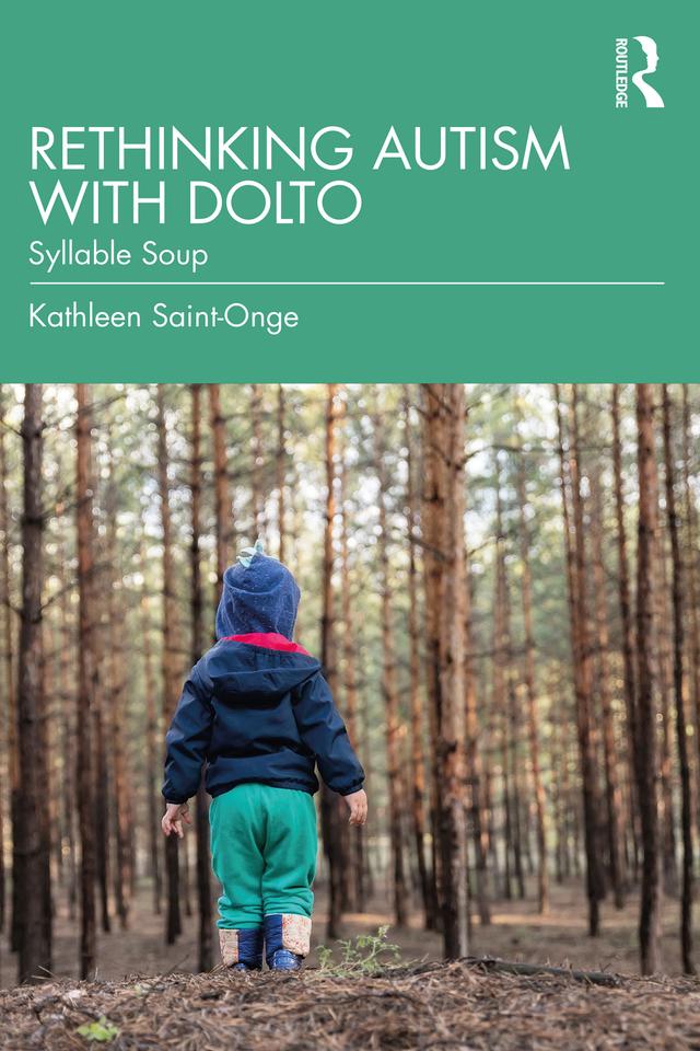 Rethinking Autism with Dolto by Kathleen Saint-Onge