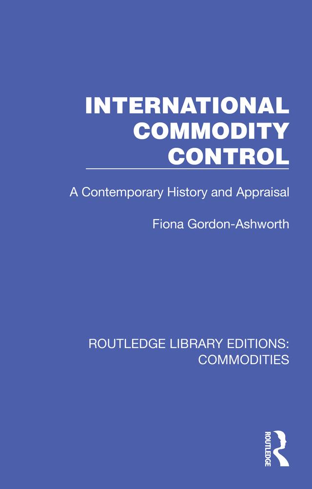 International Commodity Control by Fiona Gordon-Ashworth