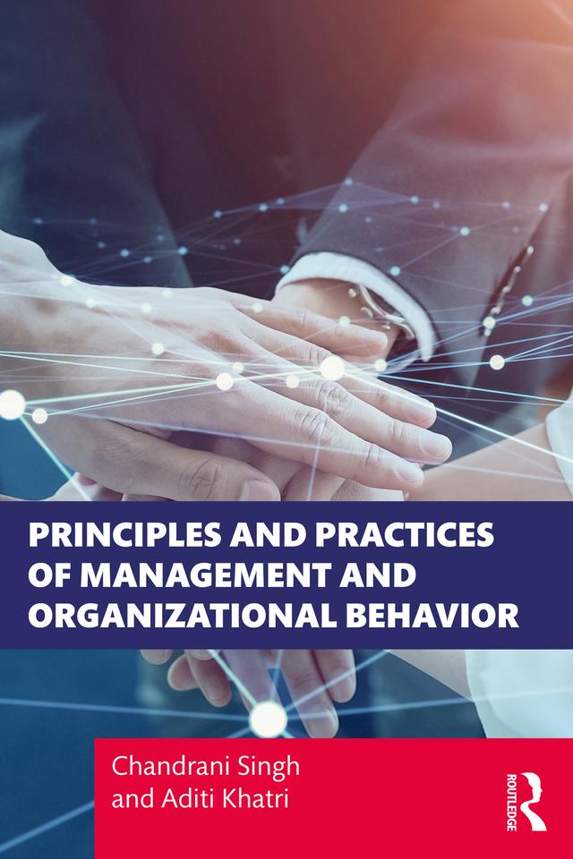 Principles and Practices of Management and Organizational Behavior by Aditi Khatri, Chandrani Singh