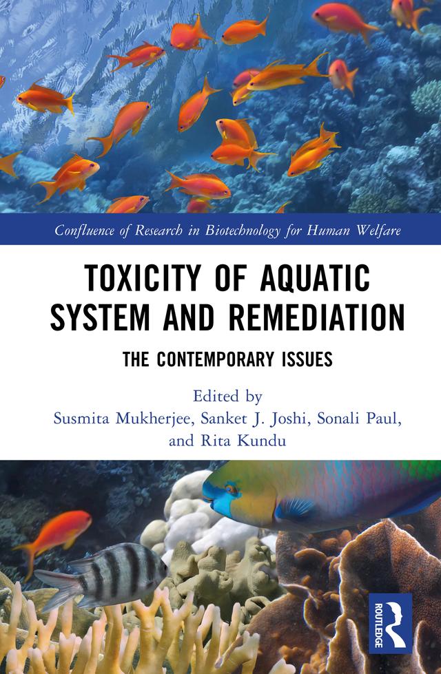 Toxicity of Aquatic System and Remediation by Rita Kundu, Sanket J. Joshi, Sonali Paul, Susmita Mukherjee