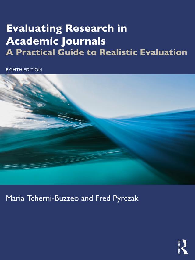 Evaluating Research in Academic Journals by Fred Pyrczak, Maria Tcherni-Buzzeo