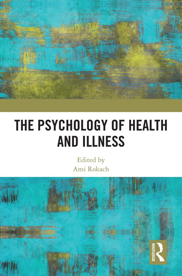 The Psychology of Health and Illness by Ami Rokach