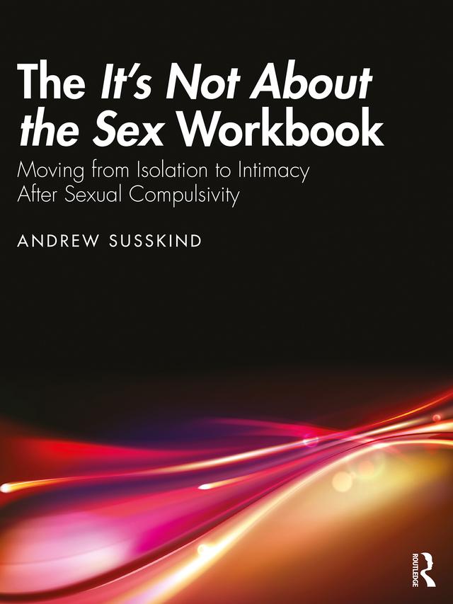The It’s Not About the Sex Workbook by Andrew Susskind