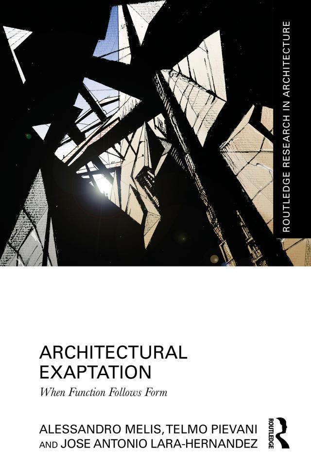 Architectural Exaptation by Alessandro Melis, Jose Antonio Lara-Hernandez, Telmo Pievani