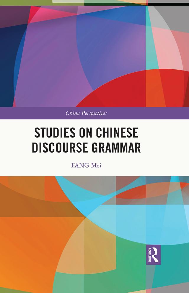 Studies on Chinese Discourse Grammar by FANG Mei