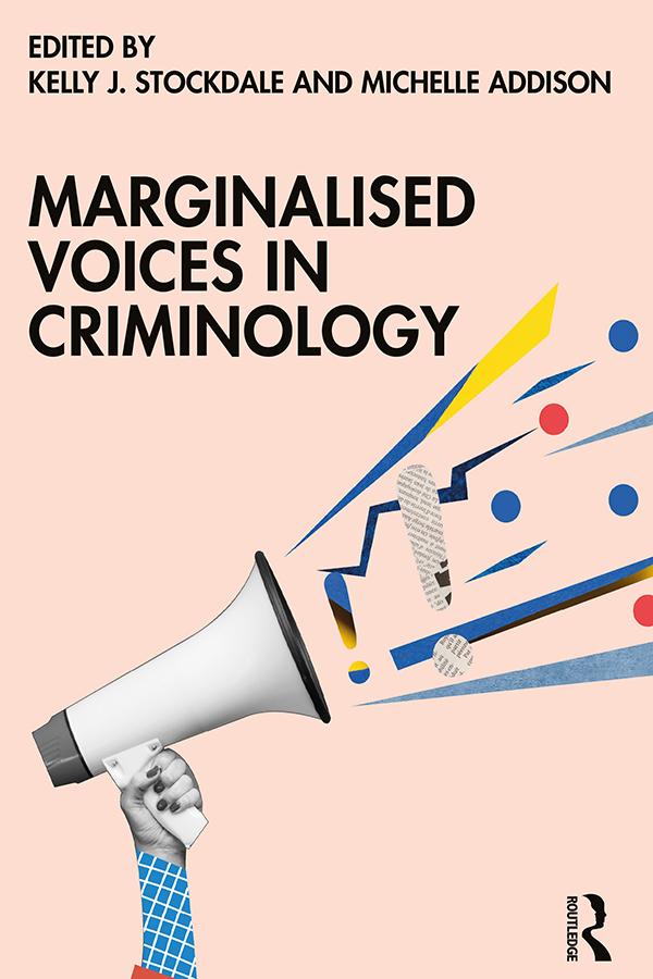 Marginalised Voices in Criminology by Kelly J. Stockdale, Michelle Addison