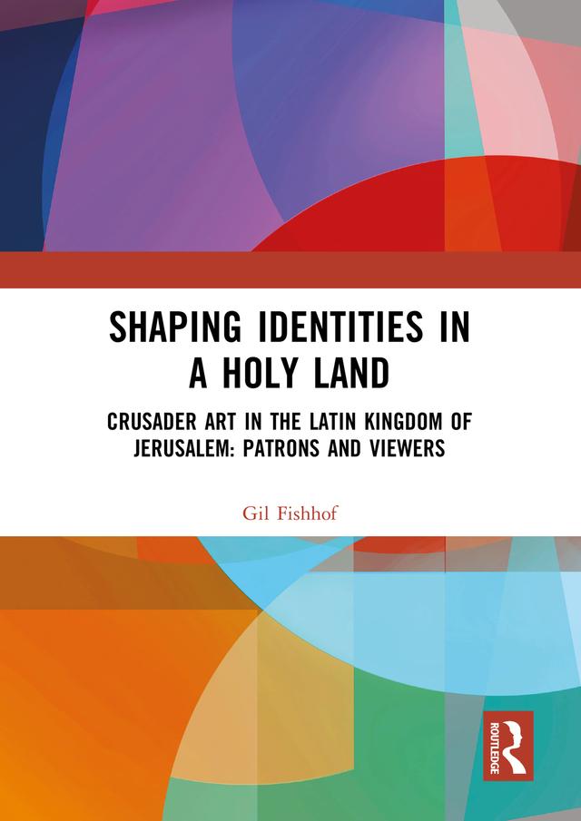 Shaping Identities in a Holy Land by Gil Fishhof
