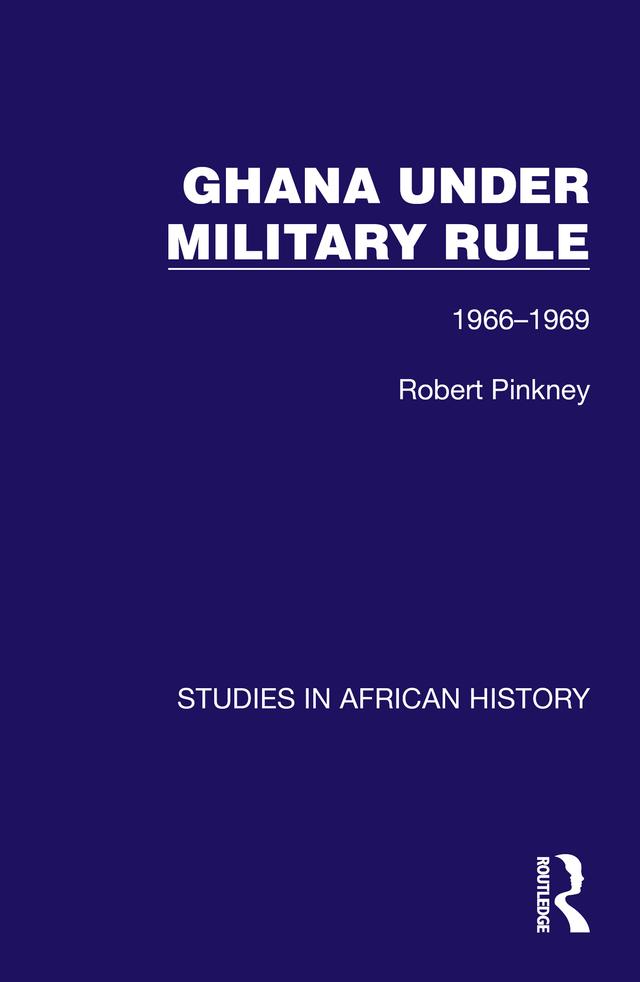 Ghana Under Military Rule by Robert Pinkney