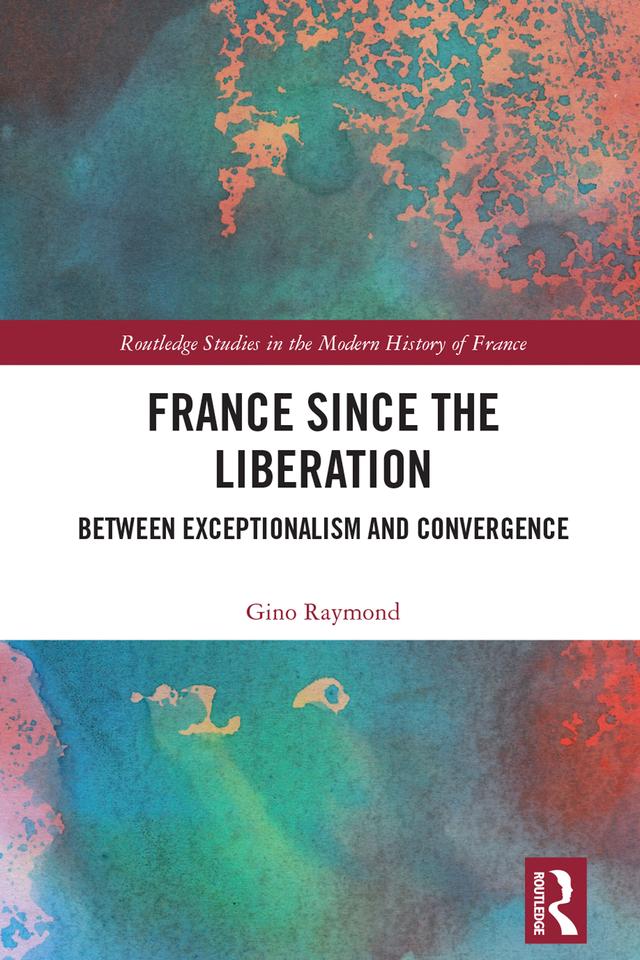 France Since the Liberation by Gino Raymond