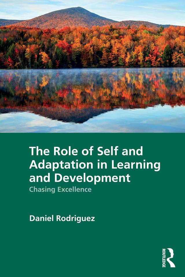 The Role of Self and Adaptation in Learning and Development by Daniel Rodriguez