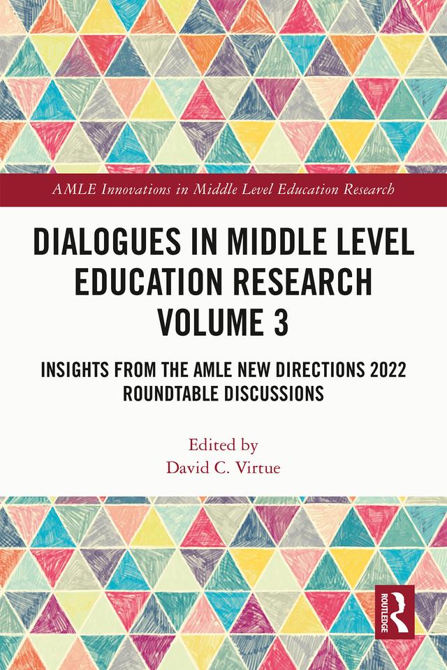 Dialogues in Middle Level Education Research Volume 3 by David C. Virtue
