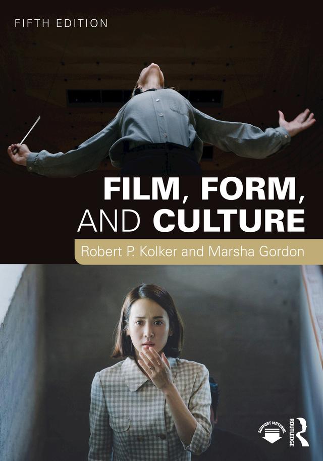 Film, Form, and Culture by Marsha Gordon, Robert P. Kolker