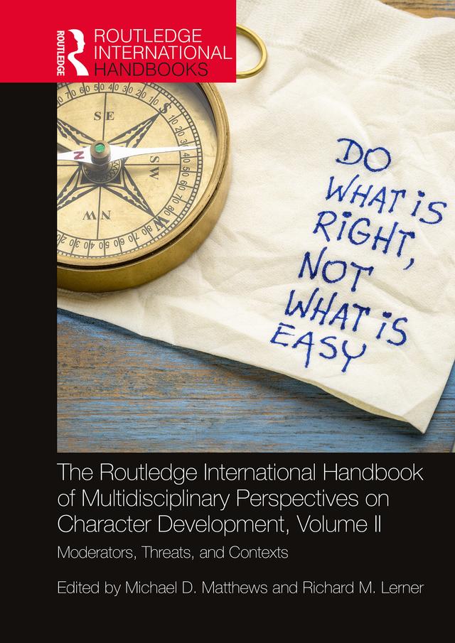 The Routledge International Handbook of Multidisciplinary Perspectives on Character Development, Volume II by Michael D. Matthews, Richard M. Lerner