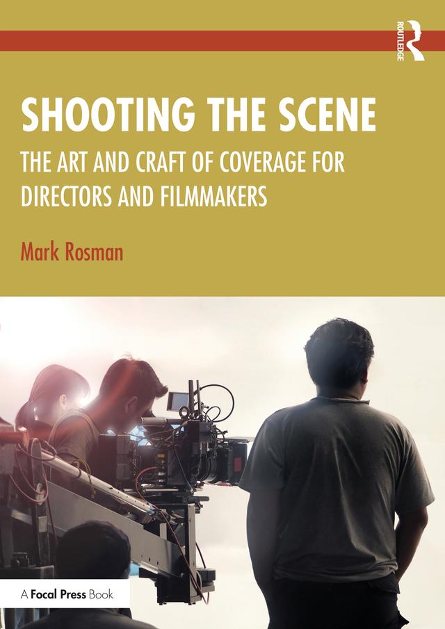 Shooting the Scene by Mark Rosman