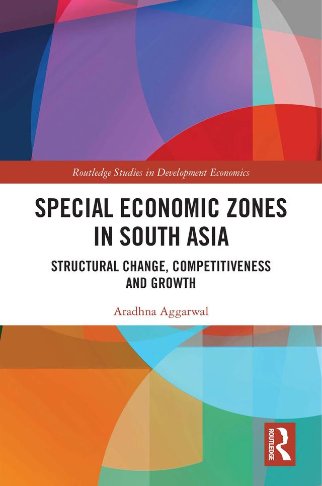 Special Economic Zones in South Asia by Aradhna Aggarwal