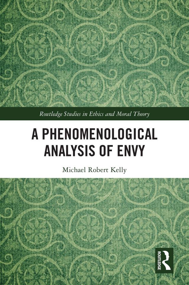 A Phenomenological Analysis of Envy by Michael Robert Kelly