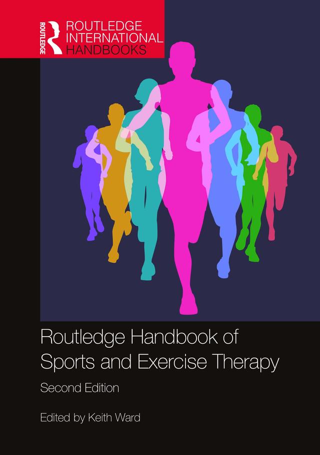 Routledge Handbook of Sports and Exercise Therapy by Keith Ward