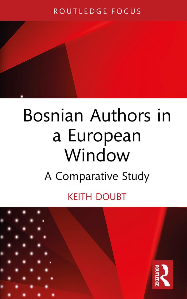 Bosnian Authors in a European Window by Keith Doubt