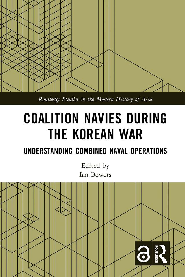 Coalition Navies during the Korean War by Ian Bowers