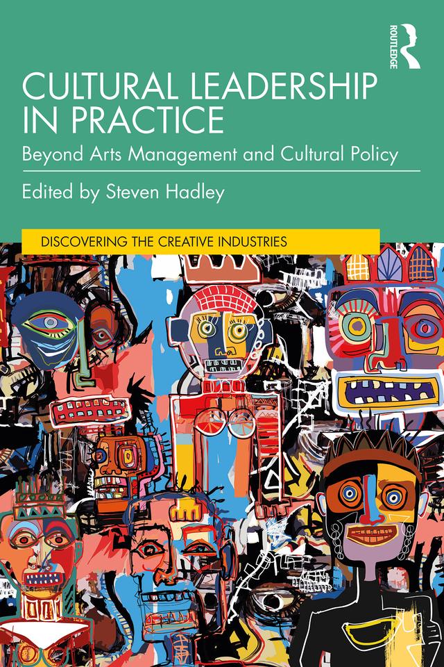 Cultural Leadership in Practice by Steven Hadley