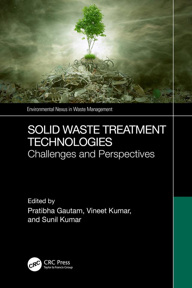 Solid Waste Treatment Technologies by Pratibha Gautam, Sunil Kumar, Vineet Kumar