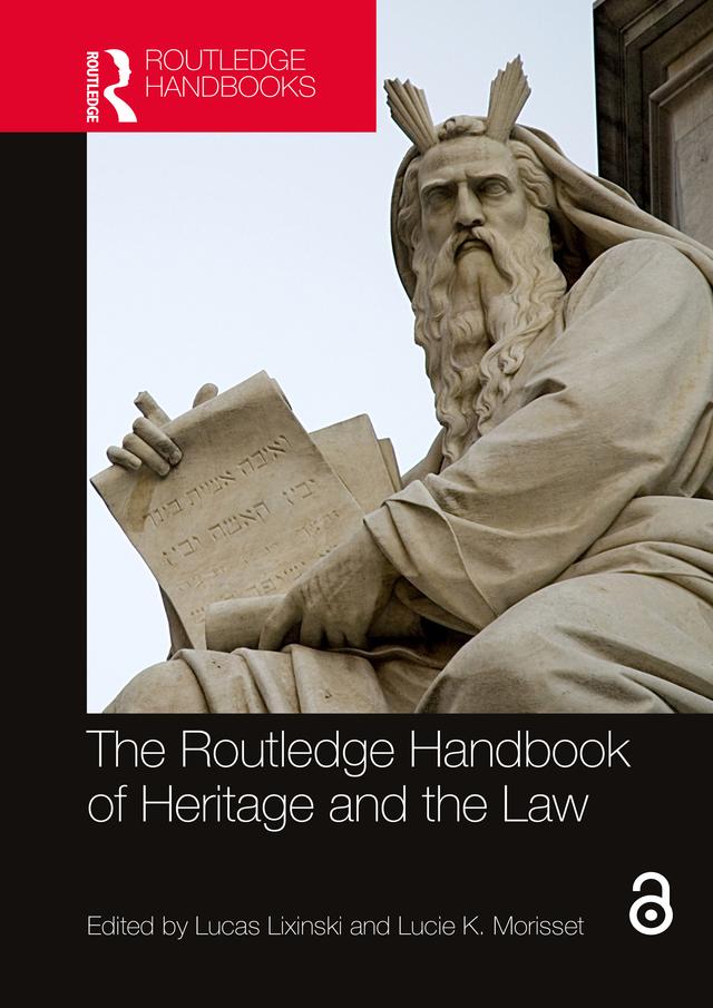The Routledge Handbook of Heritage and the Law by Lucas Lixinski, Lucie K. Morisset