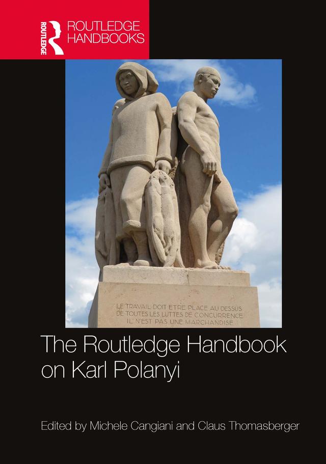 The Routledge Handbook on Karl Polanyi by Claus Thomasberger, Michele Cangiani