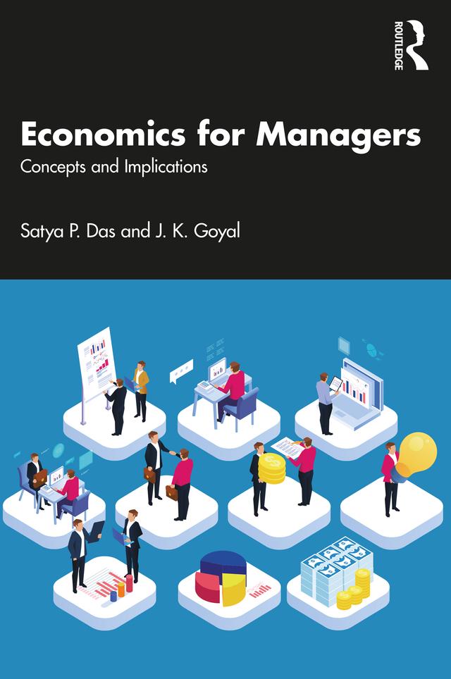 Economics for Managers by J.K. Goyal, Satya P. Das